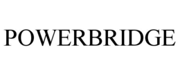 POWERBRIDGE trademark