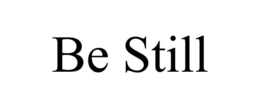 BE STILL trademark