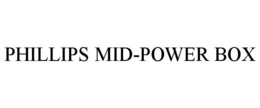 PHILLIPS MID-POWER BOX trademark