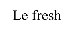 LE FRESH trademark