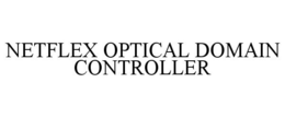 NETFLEX OPTICAL DOMAIN CONTROLLER trademark