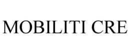 MOBILITI CRE trademark