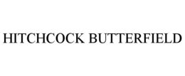 HITCHCOCK BUTTERFIELD trademark
