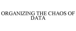 ORGANIZING THE CHAOS OF DATA trademark