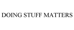 DOING STUFF MATTERS trademark