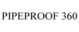 PIPEPROOF 360 trademark