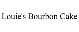 LOUIE'S BOURBON CAKE trademark