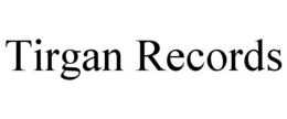 TIRGAN RECORDS trademark