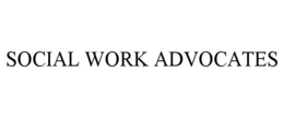 SOCIAL WORK ADVOCATES trademark