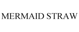MERMAID STRAW trademark
