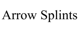 ARROW SPLINTS trademark