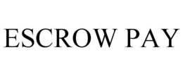 ESCROW PAY trademark