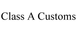 CLASS A CUSTOMS trademark
