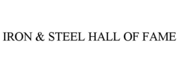 IRON & STEEL HALL OF FAME trademark