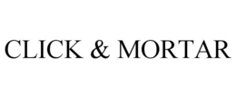CLICK & MORTAR trademark