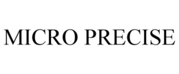MICRO PRECISE trademark