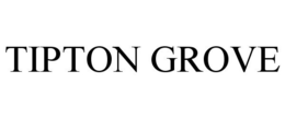 TIPTON GROVE trademark