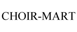 CHOIR-MART trademark