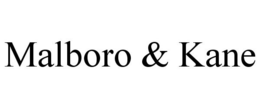 MALBORO & KANE trademark