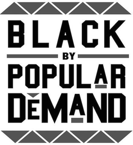 BLACK BY POPULAR DEMAND trademark