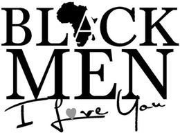 BLACK MEN I LOVE YOU trademark