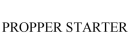PROPPER STARTER trademark