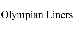 OLYMPIAN LINERS trademark