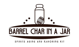 BARREL CHAR IN A JAR SPIRITS AGING AND FLAVORING KIT trademark