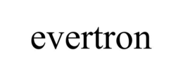 EVERTRON trademark