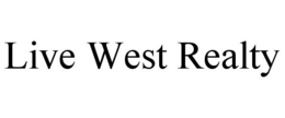 LIVE WEST REALTY trademark