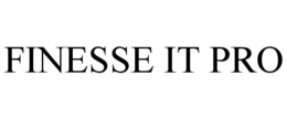 FINESSE IT PRO trademark