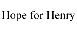HOPE FOR HENRY trademark