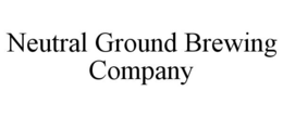 NEUTRAL GROUND BREWING COMPANY trademark