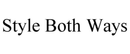 STYLE BOTH WAYS trademark