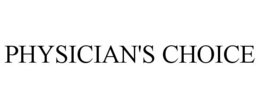 PHYSICIAN'S CHOICE trademark