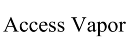 ACCESS VAPOR trademark