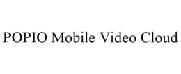 POPIO MOBILE VIDEO CLOUD trademark
