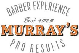 BARBER EXPERIENCE EST. 1925 MURRAY'S PRO RESULTS trademark