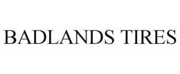 BADLANDS TIRES trademark