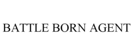 BATTLE BORN AGENT trademark