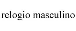 RELOGIO MASCULINO trademark
