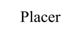PLACER trademark