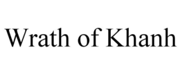 WRATH OF KHANH trademark