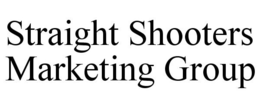 STRAIGHT SHOOTERS MARKETING GROUP trademark