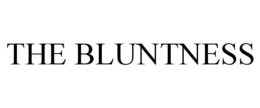 THE BLUNTNESS trademark
