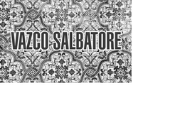 VAZCO SALBATORE trademark