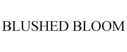 BLUSHED BLOOM trademark