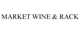 MARKET WINE & RACK trademark