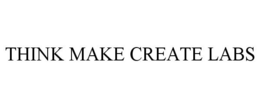 THINK MAKE CREATE LABS trademark