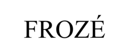 FROZÉ trademark